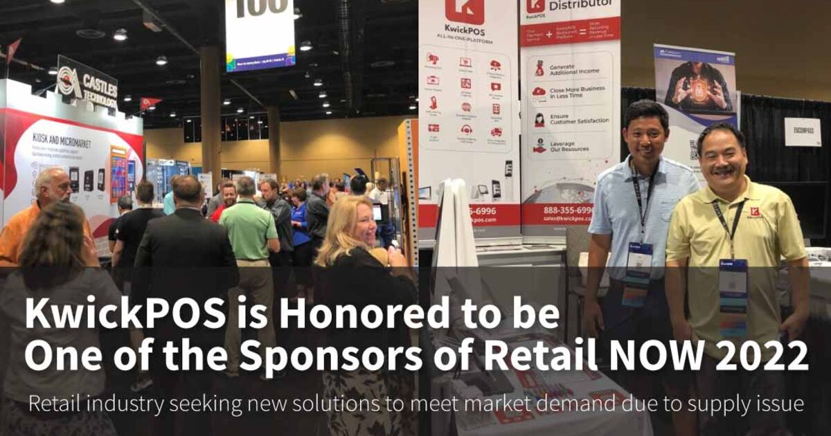 KwickPOS is Honored to be One of the Sponsors of Retail NOW 2022