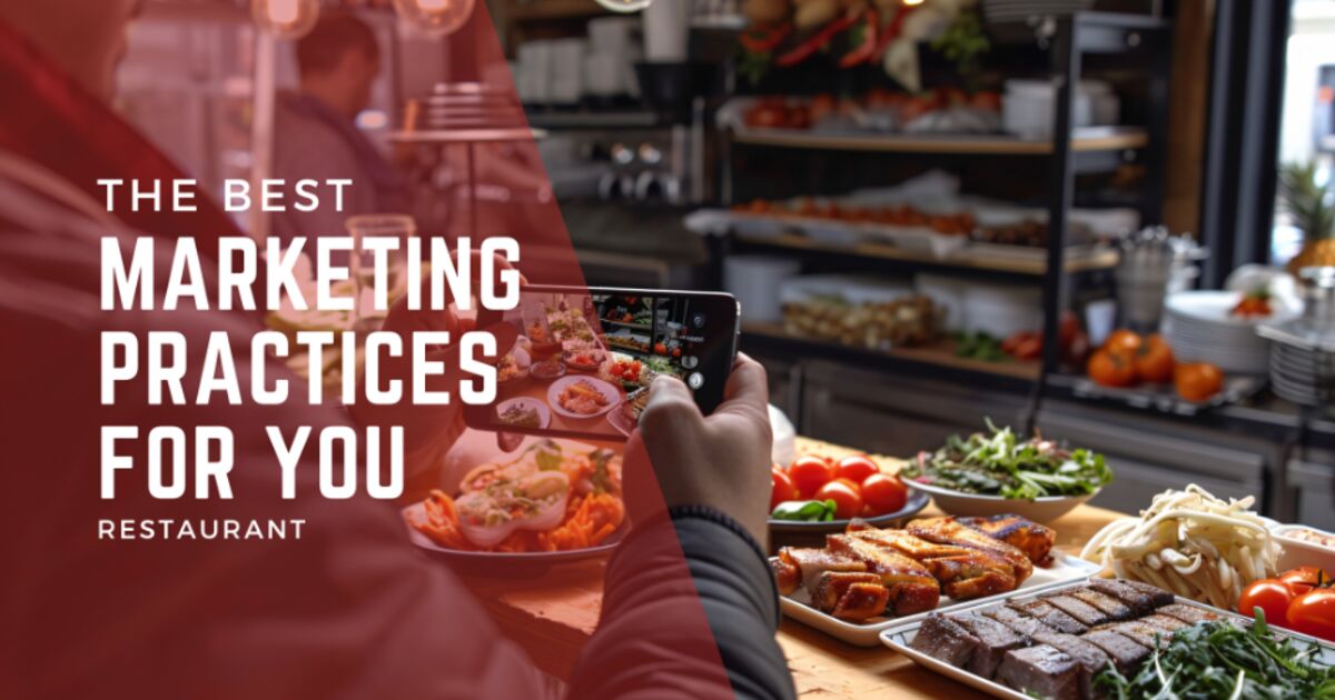 The Best Marketing Practices for Your Restaurant