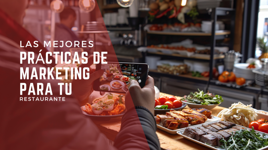 Las mejores prácticas de marketing para tu restaurante